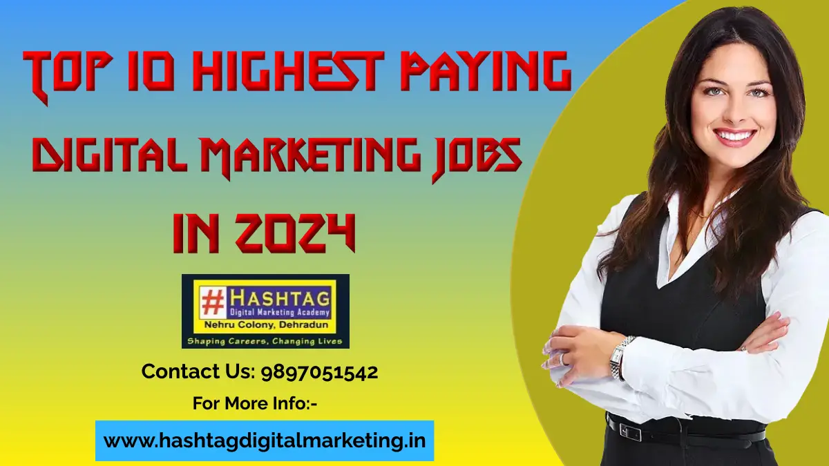 Top 10 Highest Paying Digital Marketing Jobs In 2024