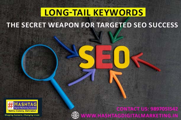 Long-Tail Keywords The Secret Weapon for Targeted SEO Success